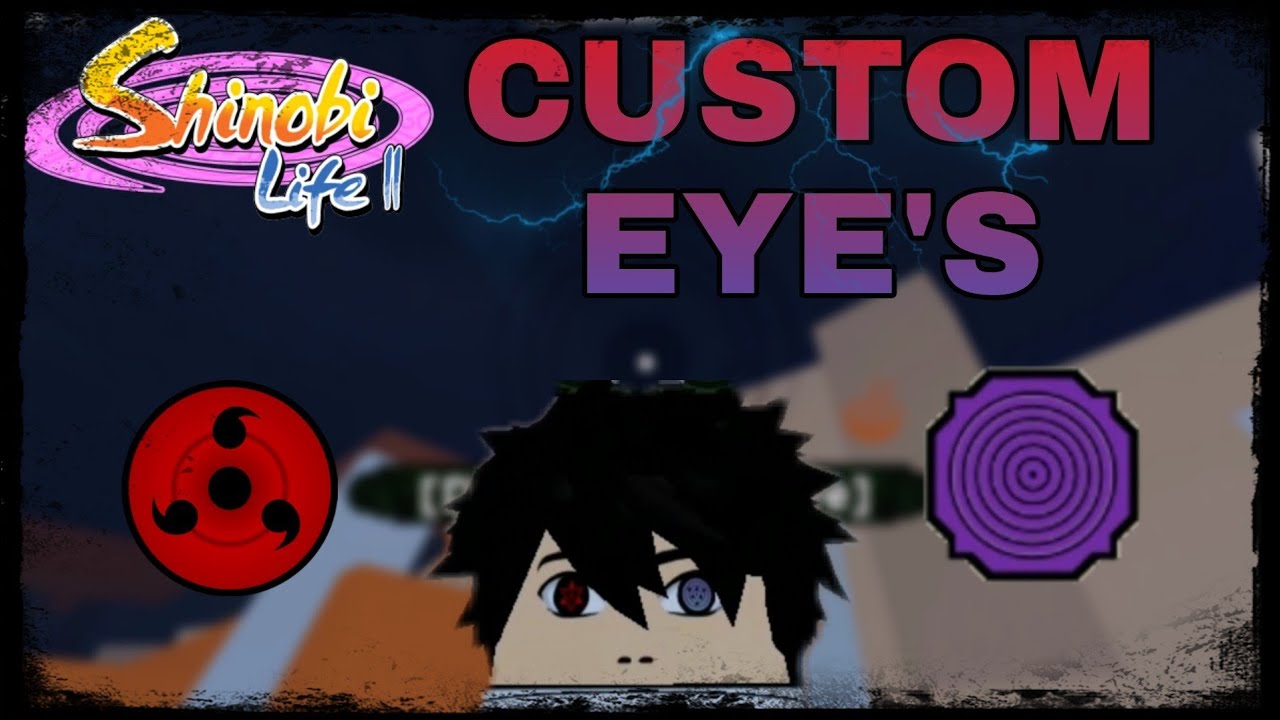 Featured image of post Shinobi Life 2 Custom Eyes Id